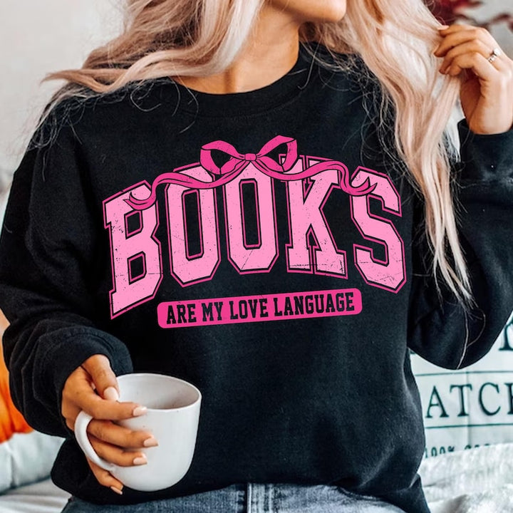 BOOKS ARE MY LOVE  TEE OR SWEATSHIRT